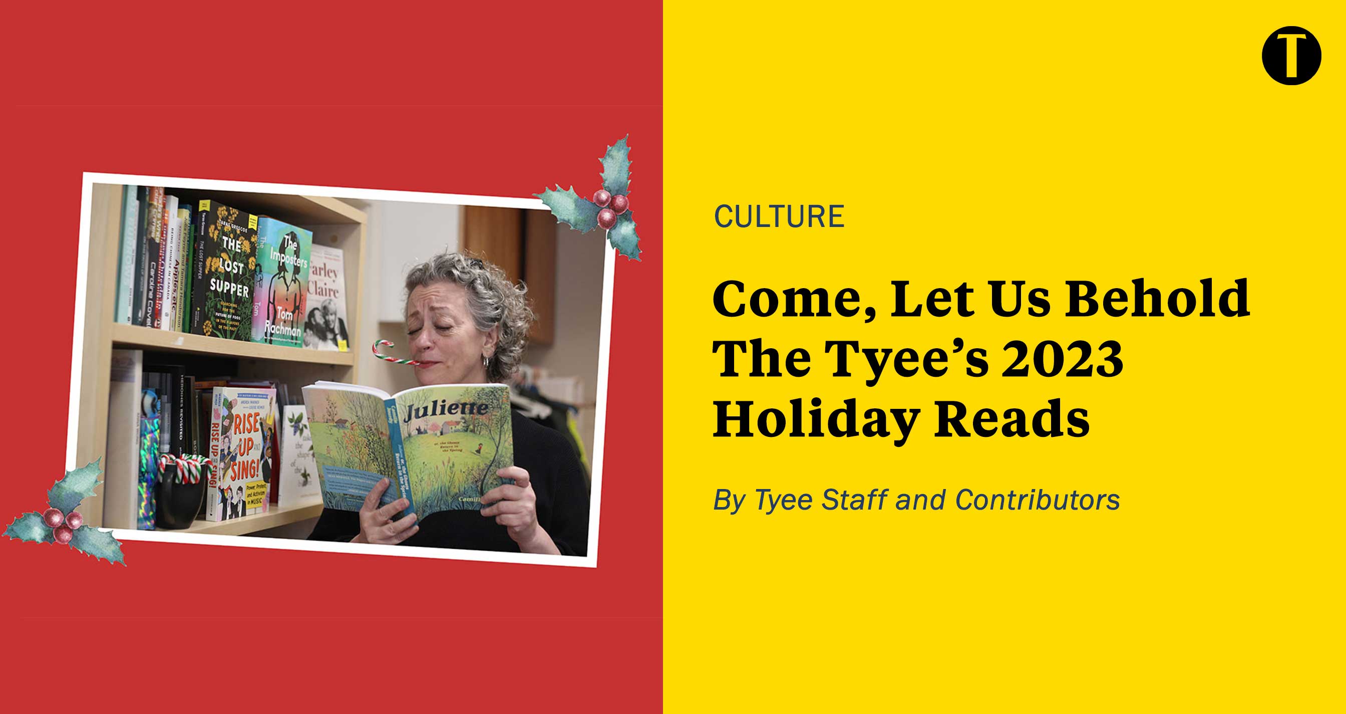 Come, Let Us Behold The Tyee's 2023 Holiday Reads