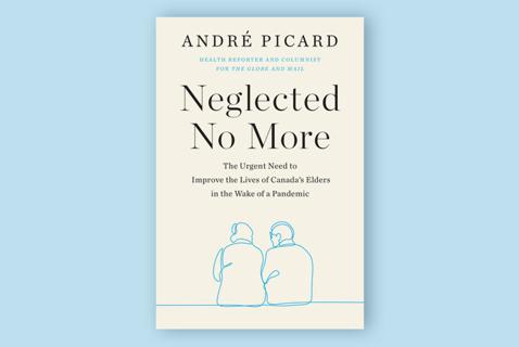 ‘Why Do We Have This Kind of Carnage?’: André Picard on Elder Care in Canada