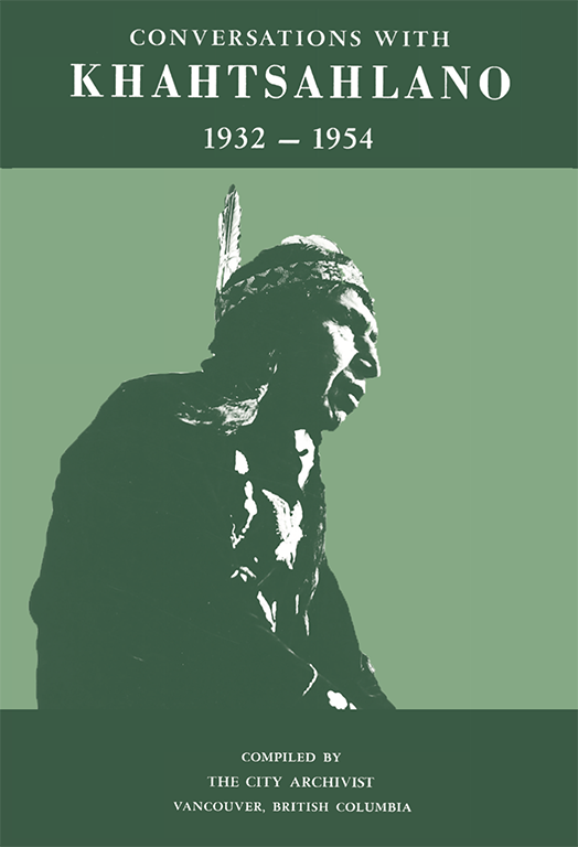 The book cover image of Conversations With Khatsahlano uses green colourways and features a stylized photograph of Chief August Jack Khatsahano in a traditional headdress. He is seated and looking to the right.