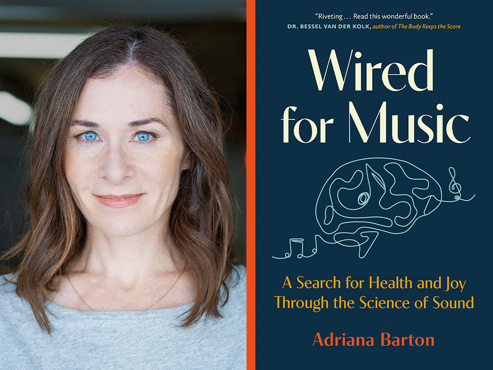 A headshot of Adriana Barton is to the left of the frame. Barton has shoulder-length brown hair and blue eyes. She is wearing a grey cotton shirt. The background is dark and out of focus. The book cover image of Wired for Music is to the right of the frame. The book title is in light yellow sans-serif typeface on a navy background.