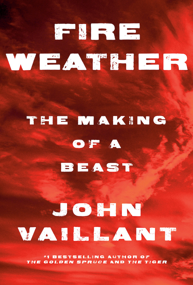 The book cover for John Vaillant’s Fire Weather features white sans-serif typeface against a fiery red sky.