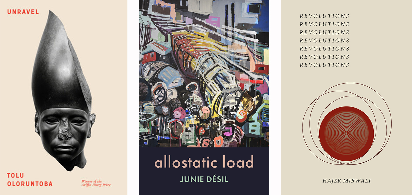 Three book cover images, from left: Tolu Oloruntoba’s Unvravel, featuring a grey mask against a light background; June Desil’s allostatic load, featuring an abstract artwork; Hajer Mirwali’s Revolutions, featuring a circular red abstract digital illustration against a light background.