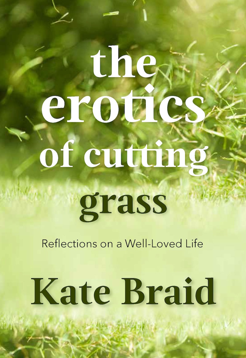 The book cover image of ‘The Erotics of Cutting Grass: Reflections on a Well-Loved Life’ features white serif typeface across a light green grassy background.