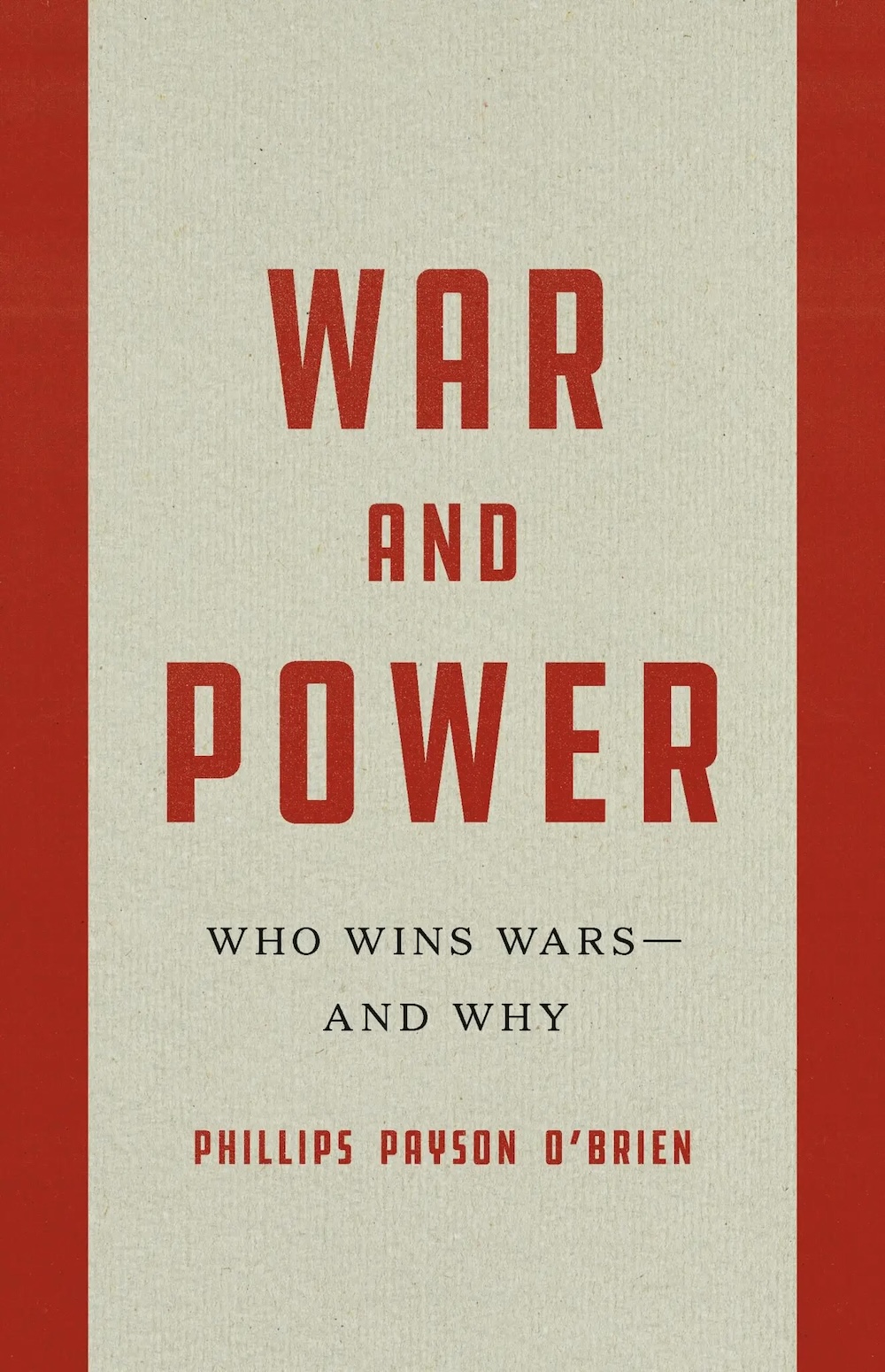 The book cover image for &lsquo;War and Power: Who Wins Wars &mdash; and Why&rsquo; features red text against a light grey background.