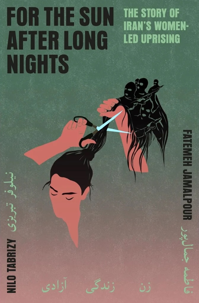 The book cover image for &lsquo;For the Sun After Long Nights: The Story of Iran&rsquo;s Women-Led Uprising&rsquo; features a prismatic pink and green background for a digital illustration of a woman cutting a length from her long dark hair. 