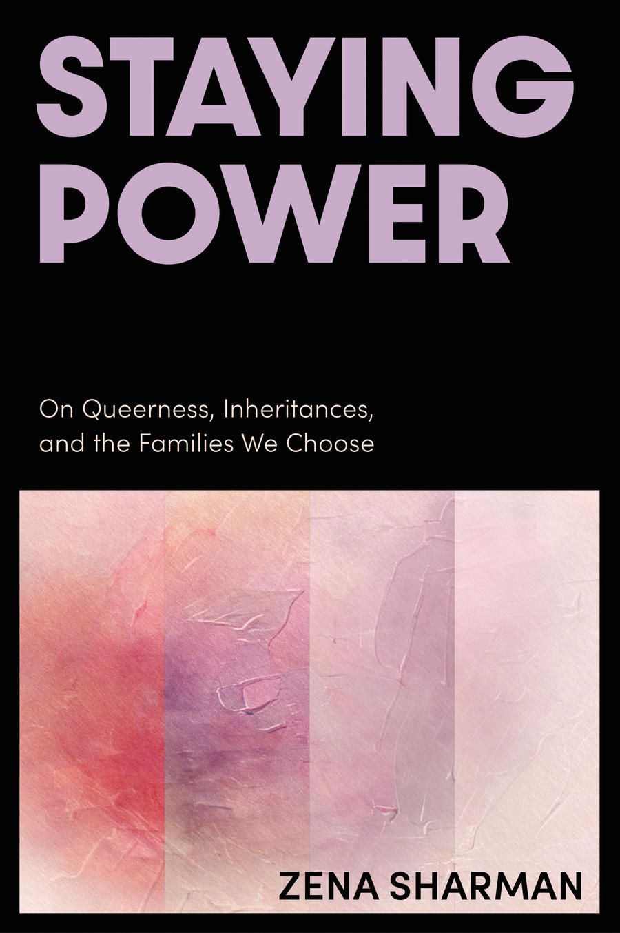 The book cover image for &ldquo;Staying Power: On Queerness, Inheritances, and the Families We Choose&rdquo; features lilac title text over a black background and a textured abstract painting in red, purple and pink tones in the bottom half of the frame. 