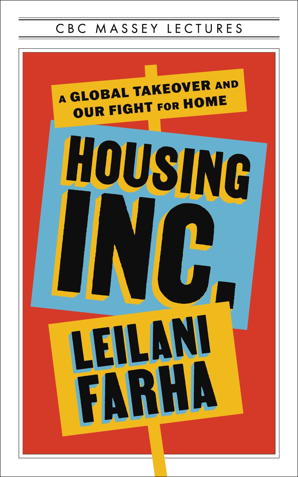 The book cover image for &ldquo;Housing Inc.: A Global Takeover and Our Fight for Home&rdquo; features bold black text arranged in a collection of blue and yellow vacancy-style signs against a red background.