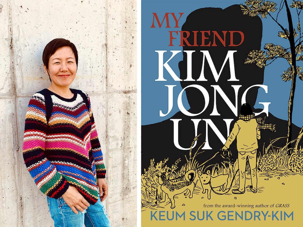 At left, Keum Suk Gendry-Kim leans against a light grey concrete wall. She is wearing a stripey patterned sweater and jeans. She has short black hair and is smiling. At right, the book cover image for &lsquo;My Friend Kim Jong Un&rsquo; features the dark cartoon silhouette of a person&rsquo;s head in the background of a person walking their dogs.