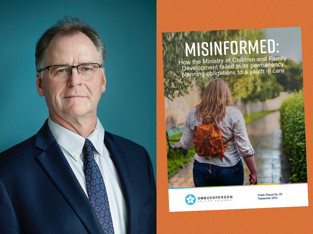 Left: a photo of BC Ombudsperson Jay Chalke. Right: the cover of ‘Misinformed: How the Ministry of Children and Family Development failed in its permanency planning obligations to a youth in care,’ on an orange background.