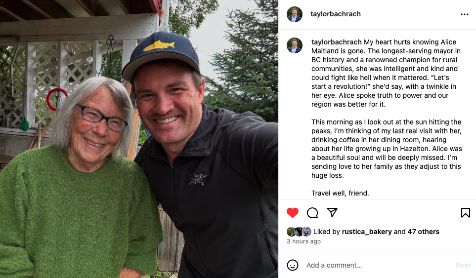 An Instagram post shows Alice Maitland and Taylor Bachrach. The caption reads, in part, 'My heart hurts knowing Alice Maitland is gone. The longest-serving mayor in BC history and a renowned champion for rural communities, she was intelligent and kind and could fight like hell when it mattered.'