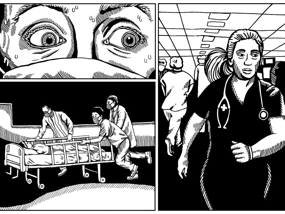 Three black and white illustrations. Clockwise from top left: A pair of frightened-looking eyes in a perspiring face, with the top of a medical mask visible at bottom; a health-care worker with a stethoscope around their neck, striding through a hospital setting; three health-care workers in medical masks push a patient lying on a gurney.
