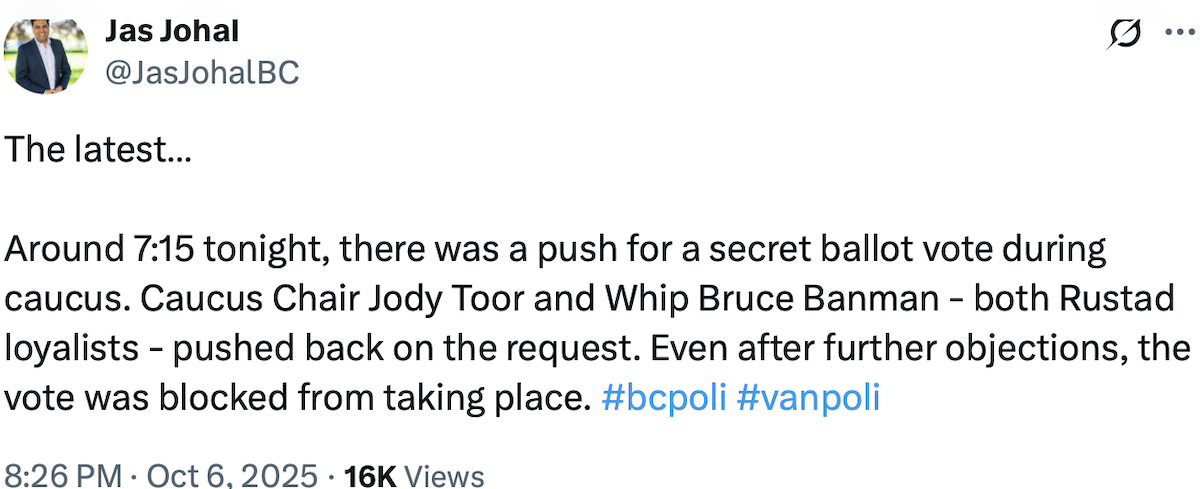 An X post says, &lsquo;The latest... Around 7:15 tonight, there was a push for a secret ballot vote during caucus. Caucus Chair Jody Toor and Whip Bruce Banman &mdash; both Rustad loyalists &mdash; pushed back on the request. Even after further objections, the vote was blocked from taking place.&rsquo;
