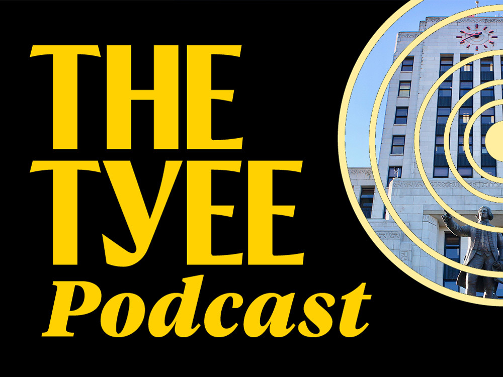 &ldquo;The Tyee podcast&rdquo; in yellow script with a circular white graphic to its right. Contained within the circles is a photo of Vancouver City Hall. 